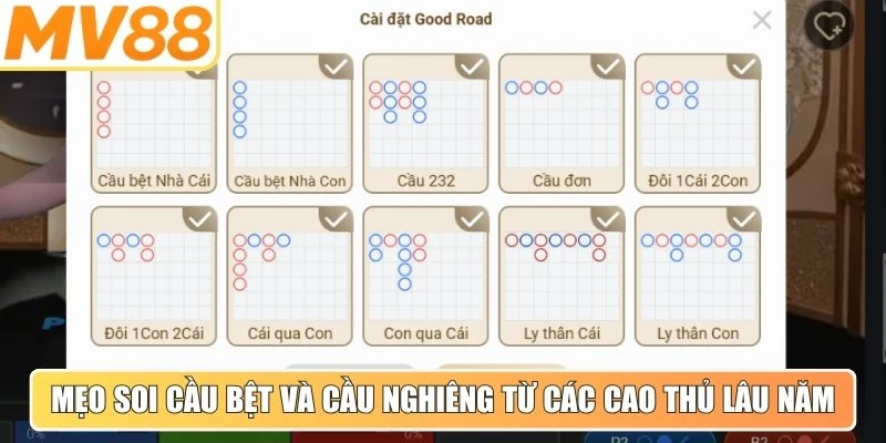 Mẹo soi cầu bệt và cầu nghiêng từ các cao thủ lâu năm