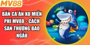 Bắn cá ăn xu miễn phí