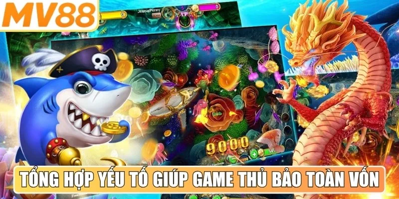Tổng hợp các yếu tố giúp game thủ bảo toàn nguồn vốn tối ưu