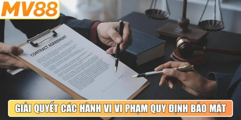 Khả năng giải quyết các hành vi vi phạm quy định bảo mật