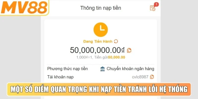 Một số điểm quan trọng khi nạp tiền để tránh lỗi hệ thống