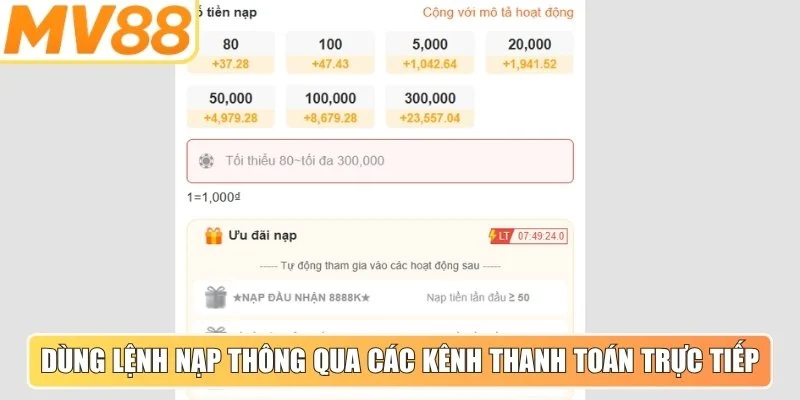 Dùng lệnh nạp vốn thông qua các kênh thanh toán trực tiếp
