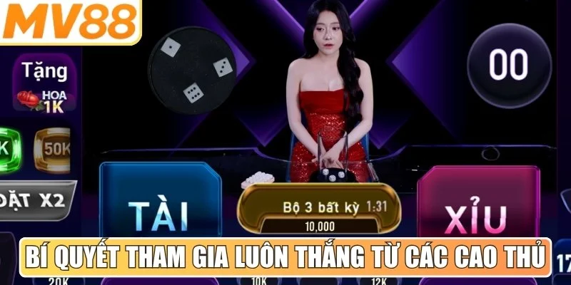 Những bí quyết tham gia luôn thắng từ các cao thủ lão làng