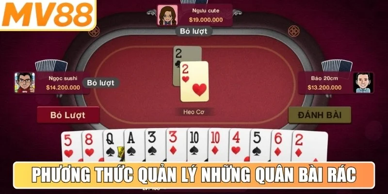 Phương thức quản lý những quân bài rác để về đích an toàn